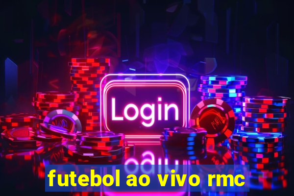 futebol ao vivo rmc